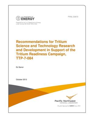 Recommendations for Tritium Science and Technology Research and Development in Support of the Tritium Readiness Campaign, TTP-7-084