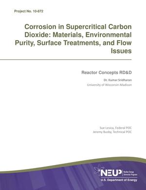 Corrosion in Supercritical carbon Dioxide: Materials, Environmental Purity, Surface Treatments, and Flow Issues