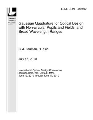 Gaussian Quadrature for Optical Design with Non-circular Pupils and Fields, and Broad Wavelength Ranges