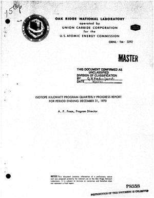 Isotope Kilowatt Program Quarterly Progress Report for Period Ending December 31, 1970.