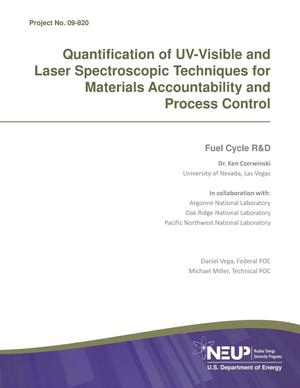 Quantification of UV-Visible and Laser Spectroscopic Techniques for Materials Accountability and Process Control