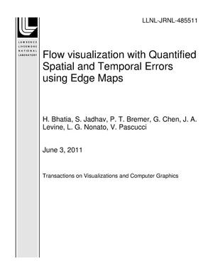 Flow visualization with Quantified Spatial and Temporal Errors using Edge Maps