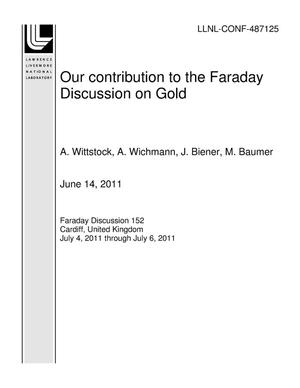 Our contribution to the Faraday Discussion on Gold