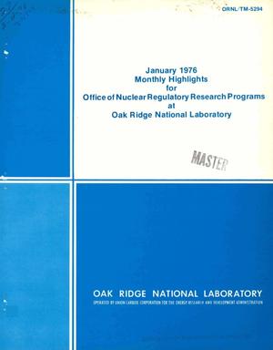 January 1976 monthly highlights for Office of Nuclear Regulatory Research Programs at Oak Ridge National Laboratory