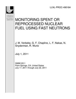 MONITORING SPENT OR REPROCESSED NUCLEAR FUEL USING FAST NEUTRONS