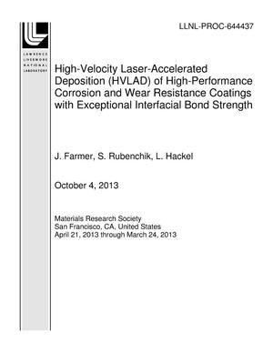 High-Velocity Laser-Accelerated Deposition (HVLAD) of High-Performance Corrosion and Wear Resistance Coatings with Exceptional Interfacial Bond Strength