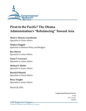 Pivot to the Pacific? The Obama Administration's "Rebalancing" Toward Asia