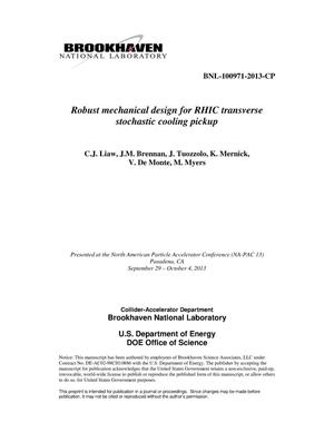 Robust mechanical design for RHIC transverse stochastic cooling pickup