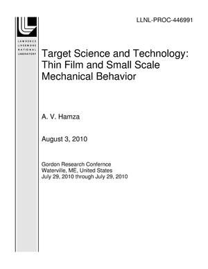 Target Science and Technology: Thin Film and Small Scale Mechanical Behavior