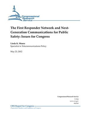 The First Responder Network and Next- Generation Communications for Public Safety: Issues for Congress