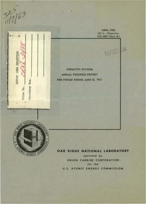 CHEMISTRY DIVISION ANNUAL PROGRESS REPORT FOR PERIOD ENDING JUNE 20, 1963