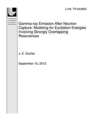 Gamma-ray Emission After Neutron Capture: Modeling for Excitation Energies Involving Strongly Overlapping Resonances