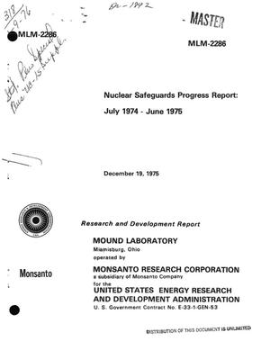 Nuclear safeguards progress report, July 1974--June 1975