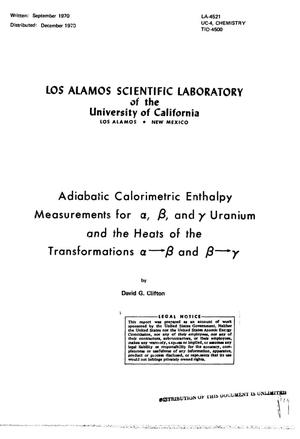 Adiabatic Calorimetric Enthalpy Measurements for $Alpha$, $Beta$, and $Gamma$ Uranium and the Heats of the Transformations $Alpha$ $Yields$ $Beta$ and $Beta$ $Yields$ .