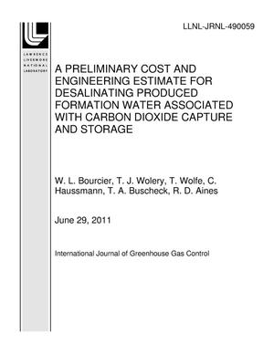 A PRELIMINARY COST AND ENGINEERING ESTIMATE FOR DESALINATING PRODUCED FORMATION WATER ASSOCIATED WITH CARBON DIOXIDE CAPTURE AND STORAGE