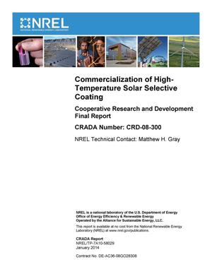 Commercialization of High-Temperature Solar Selective Coating: Cooperative Research and Development Final Report, CRADA Number CRD-08-300