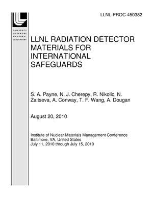 Llnl Radiation Detector Materials for International Safeguards