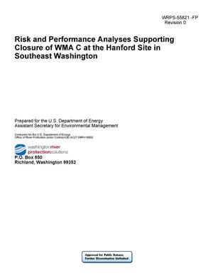 Risk and Performance Analyses Supporting Closure of WMA C at the Hanford Site in Southeast Washington