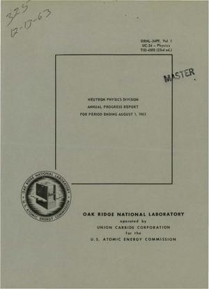 Neutron Physics Division Annual Progress Report for Period Ending August 1, 1963