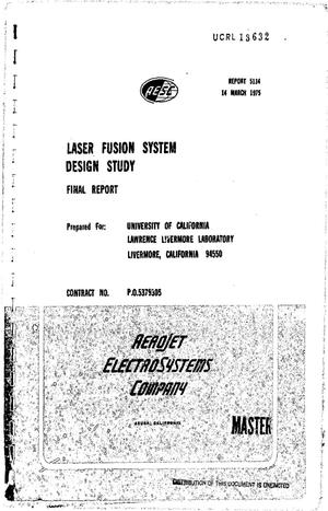 Laser fusion system design study. Final report