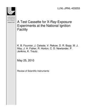 A Test Cassette for X-Ray-Exposure Experiments at the National Ignition Facility