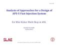 Presentation: Analysis of Approaches for a Design of APS-U Fast Injection System