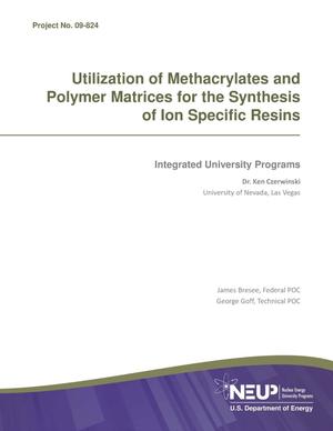 Utilization of Methacrylates and Polymer Matrices for the Synthesis of Ion Specific Resins