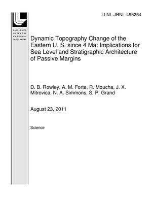 Dynamic Topography Change of the Eastern U. S. since 4 Ma: Implications for Sea Level and Stratigraphic Architecture of Passive Margins