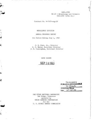 METALLURGY DIVISION ANNUAL PROGRESS REPORT FOR PERIOD ENDING JULY 1, 1960
