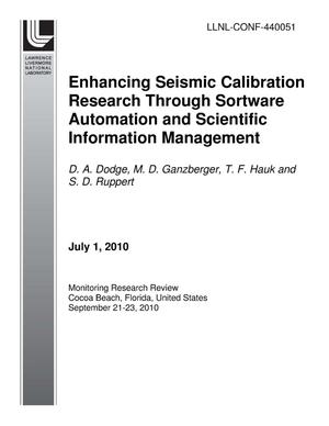 Enhancing Seismic Calibration Research Through Software Automation and Scientific Information Management