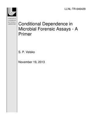 Conditional Dependence in Microbial Forensic Assays - A Primer