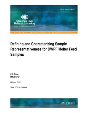 Defining And Characterizing Sample Representativeness For DWPF Melter Feed Samples