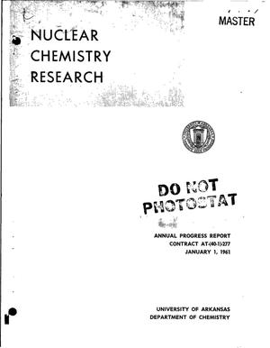 NUCLEAR CHEMISTRY RESEARCH. Annual Progress Report