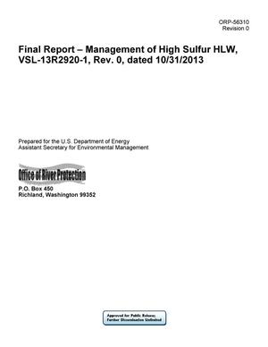 Final Report - Management of High Sulfur HLW, VSL-13R2920-1, Rev. 0, dated 10/31/2013