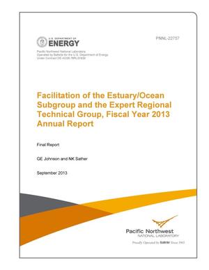 Facilitation of the Estuary/Ocean Subgroup and the Expert Regional Technical Group, Fiscal Year 2013 Annual Report