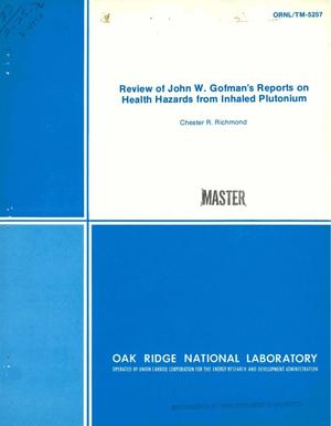 Review of John W. Gofman's reports on health hazards from inhaled plutonium