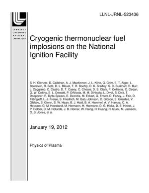 Cryogenic thermonuclear fuel implosions on the National Ignition Facility