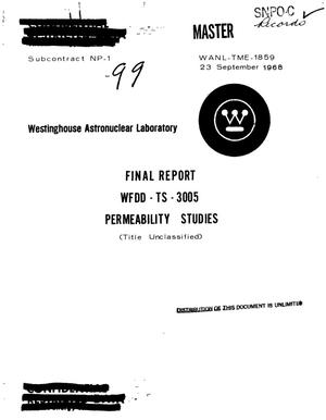 WFDD-TS-3005 permeability studies. Final report