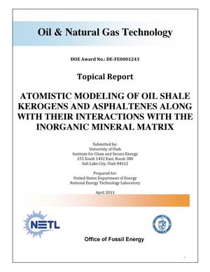 Atomistic Modeling of Oil Shale Kerogens and Asphaltenes Along With Their Interactions With the Inorganic Mineral Matrix
