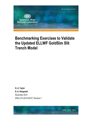 Benchmarking Exercises To Validate The Updated ELLWF GoldSim Slit Trench Model
