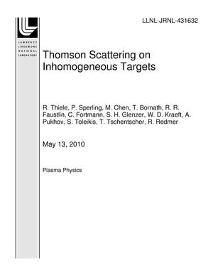 Thomson Scattering on Inhomogeneous Targets