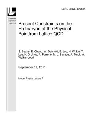 Present Constraints on the H-dibaryon at the Physical Pointfrom Lattice QCD