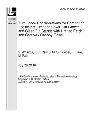 Turbulence Considerations for Comparing Ecosystem Exchange over Old-Growth and Clear-Cut Stands with Limited Fetch and Complex Canopy Flows