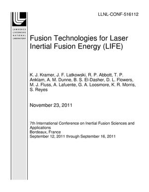 Fusion Technologies for Laser Inertial Fusion Energy (LIFE)