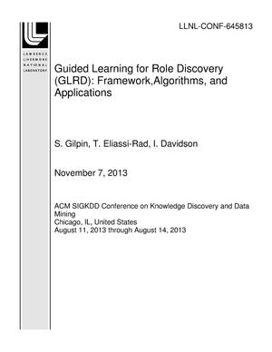 Guided Learning for Role Discovery (GLRD): Framework,Algorithms, and Applications