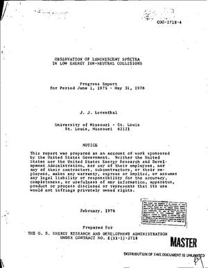 Observation of luminescent spectra in low energy ion-neutral collisions. Progress report for period June 1, 1975--May 31, 1976