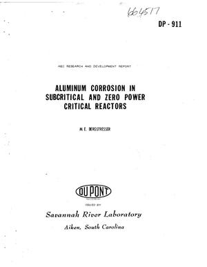 Aluminum Corrosion in Subcritical and Zero Power Critical Reactors