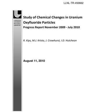 Study of Chemical Changes in Uranium Oxyfluoride Particles Progress Report November 2009 - July 2010