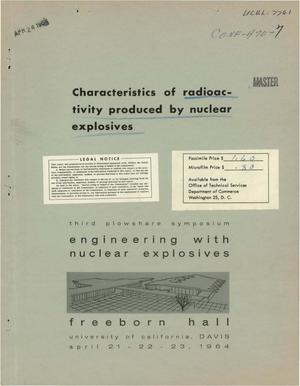 CHARACTERISTICS OF RADIOACTIVITY PRODUCED BY NUCLEAR EXPLOSIVES