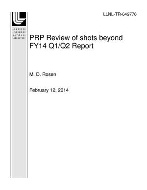 PRP Review of shots beyond FY14 Q1/Q2 Report